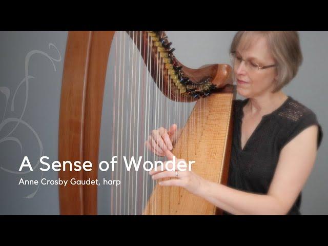 A SENSE OF WONDER harp music by Anne Crosby Gaudet