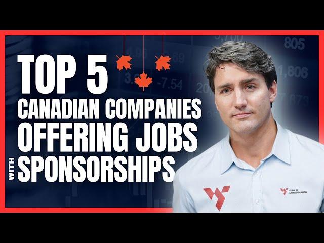 Canada visa sponsorship jobs in Canada from abroad -  List of Canada companies sponsoring visa