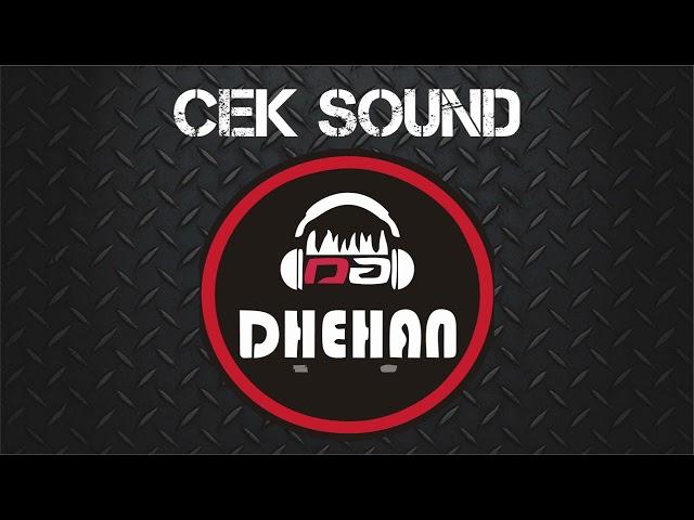 Cek Sound Dhehan audio Clarity