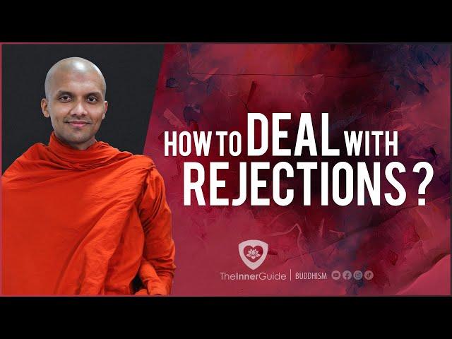 How to deal with rejections? | Buddhism In English