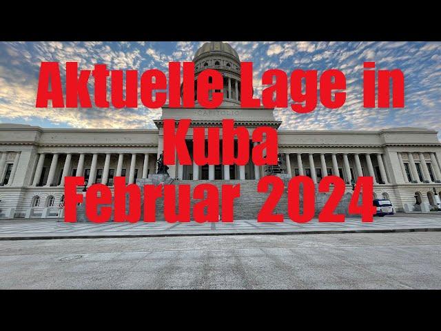 Aktuelle Lage in Kuba | Februar 2024