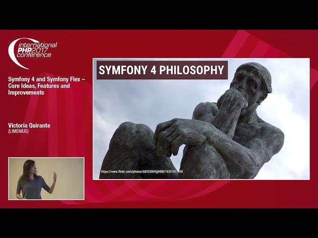 Symfony 4 and Symfony Flex – Core Ideas, Features and Improvements - IPC 2017 - Victoria Quriante