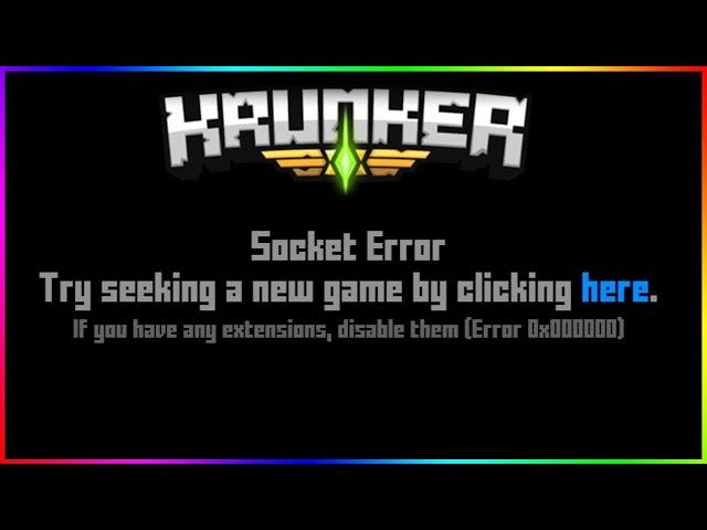 Krunker.io "Socket Error" *Try Seeking a new game by clicking here.* Error Fix/Solution! 100% REAL!!