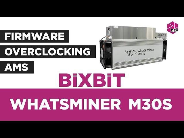 Whatsminer M30S. Firmware, Overclocking, Remote monitoring and control!