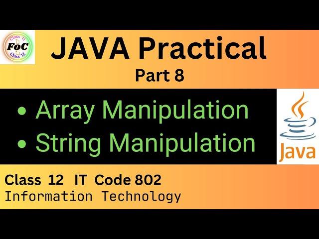 Array , String Manipulation | Java Practical | Class 12 Information Technology IT Code 802 Exam