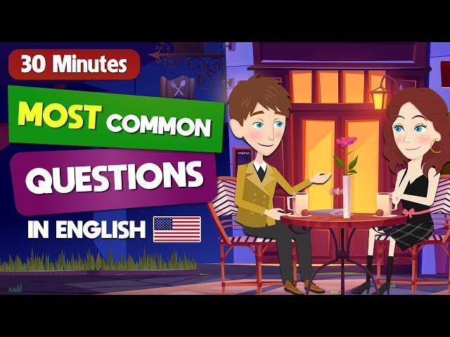 Most Common Questions In English | 30 Minutes Daily English Conversations