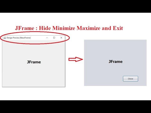 How to Hide the Default Minimize Maximize and close Buttons on JFrame Java Swing Netbeans