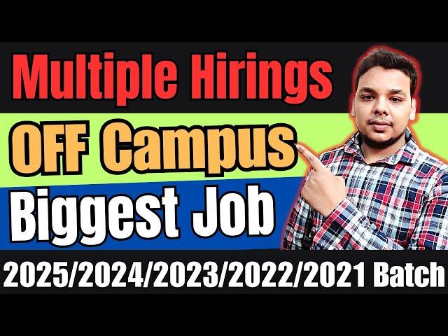 OFF Campus Drives For 2024 , 2023 , 2022 Batch Hiring | Fresher Jobs | Latest Hirings 2024 Batch