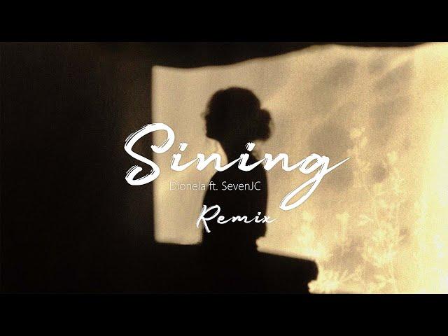 Sining - Dionela ft. SevenJC (Remix)