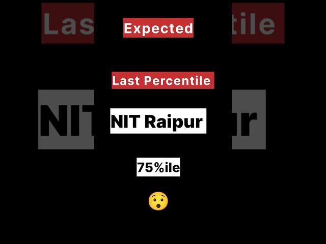 NIT Raipur at 75 %ile ?? | NITs at Low Percentile  | JEE Main 2024 #jeemains #iit #nit #shorts