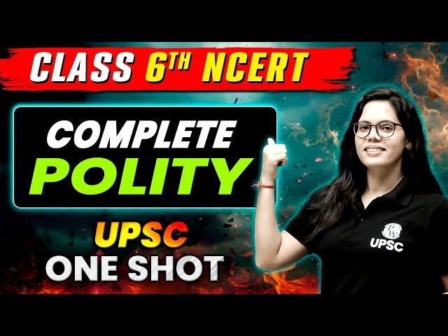 COMPLETE Polity Class 6 NCERT in One Shot | UPSC Preparation for Beginners 