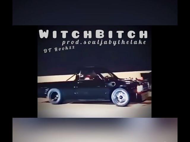 WitchBit - DT Rookzz prod.souljabythelake @souljabythelake59