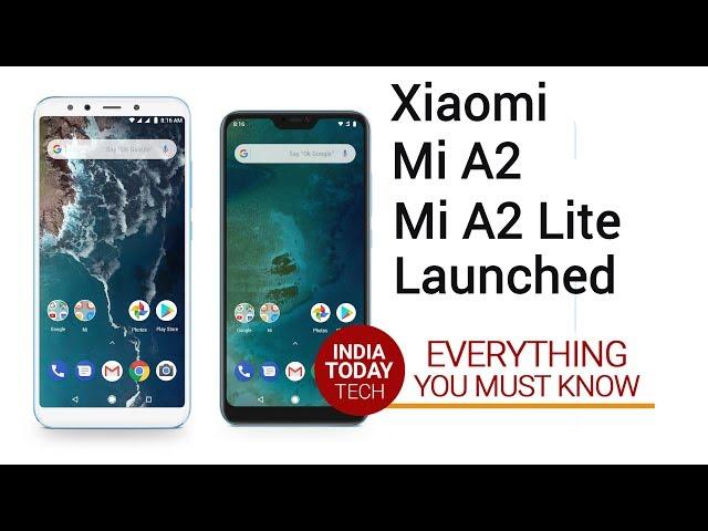 Xiaomi Mi A2 and Mi A2 Lite - Specs, features, India launch and prices