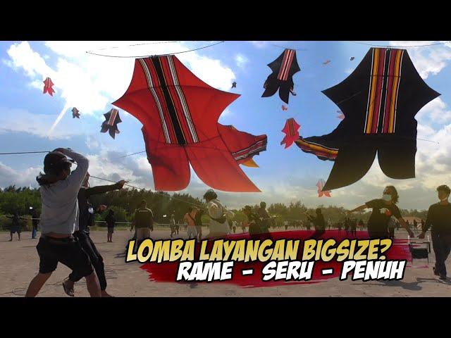 Jika LOMBA LAYANGAN BEBEAN BIGSIZE 2021?? BEGINI KESERUANNYA