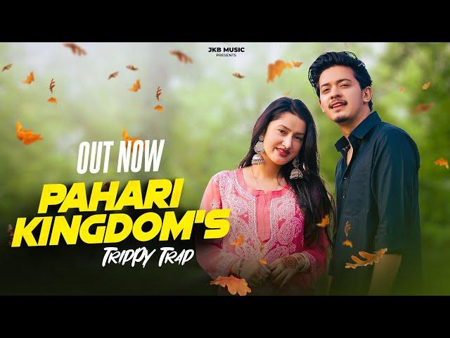 Pahari Kingdom (Trippy Trap) By Ankit Thakur  | Ft Anchal Negi | Aashish | Cut 2 Clip | JKB Music