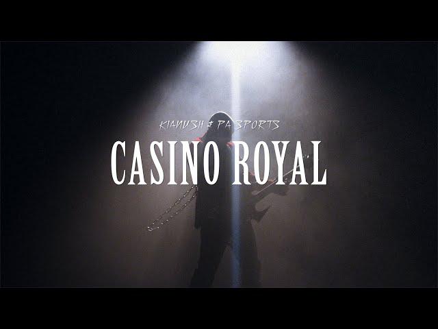 KIANUSH x PA SPORTS - CASINO ROYAL (prod. by Chrizmatic & Chekaa)