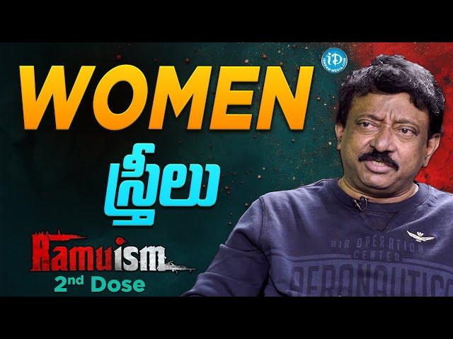 RGV About Women Full Episode | Ram Gopal Varma | RGV | Ramuism 2nd Dose