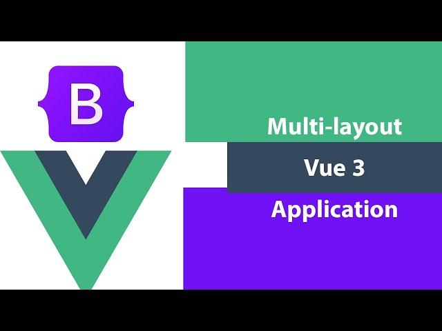 How To Make Multi-layout Vue 3 application