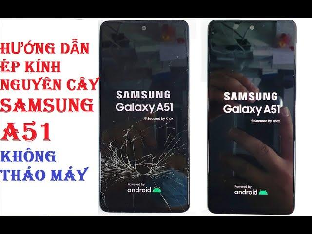 [Big Shop Mobile] Hướng dẫn chi tiết ép kính nguyên cây Samsung A51/A71