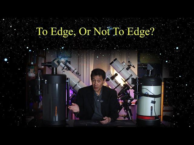 To Edge, or Not to Edge?  Should you buy the Edge variants of the Celestron Schmidt-Cassegrains?