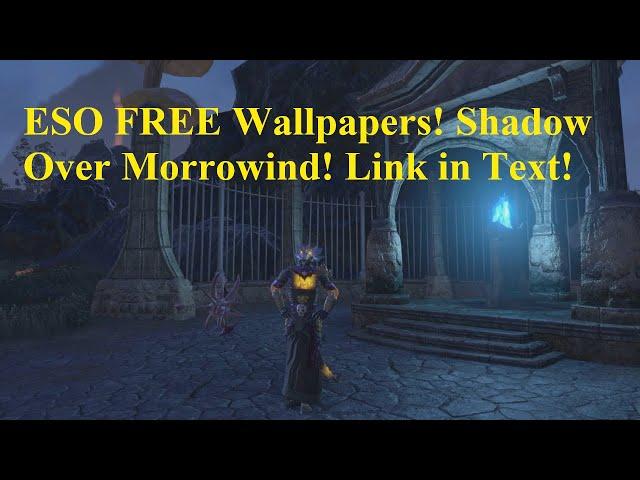 ESO FREE Wallpapers Shadows of Morrowind