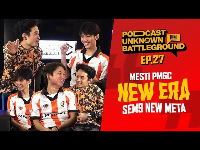 NEW ERA SEM9 - MESTI KE PMGC! | Ep.27 ft. SEM9 UHIGH, BOBOHO, FIREN | PODCAST UNKNOWN BATTLEGROUND