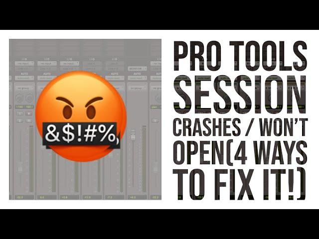 Pro Tools Crashes / Won't Open Session (4 ways to fix it!)