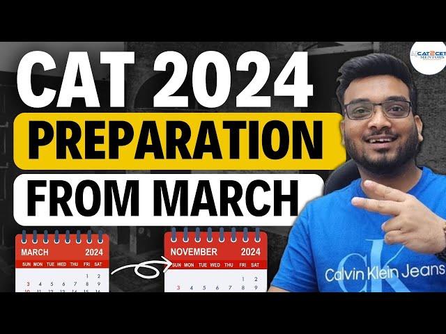 Can I start preparing for CAT 2024 from March? CAT exam preparation | Daily Schedule for CAT ?
