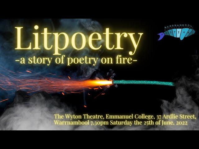 Promotional Trailer: Litpoetry - a story of poetry of fire (Warrnambool Storytelling Festival, 2022)