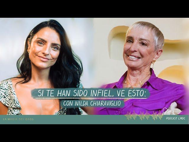 Si te han sido infiel, ve esto: con Nilda Chiaraviglio l BONUS #1 La Magia del Caos