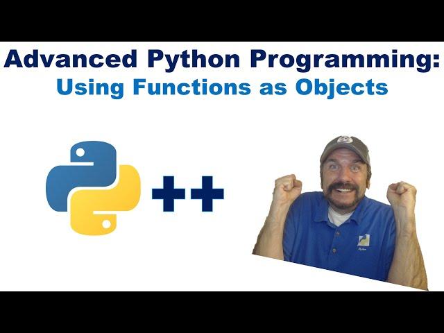 Advanced Python Programming: Using Functions as First Class Objects