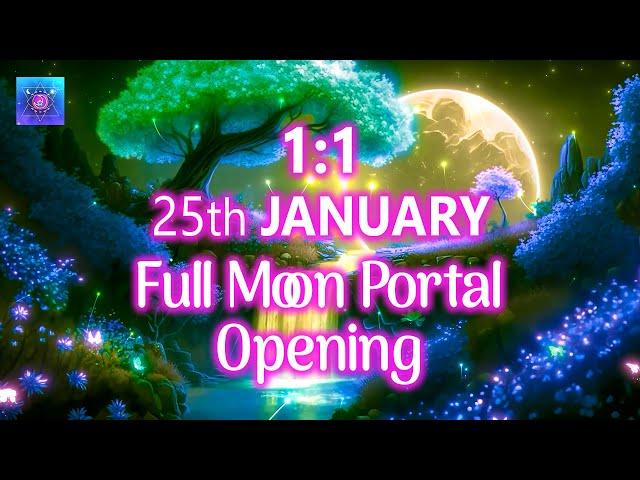 1:1 25th January Full Moon Portal Opening ~ Attract Miracles & Blessings ~ Your Wish is Coming True