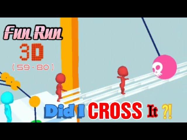  Fun  Run 3D |  Multiplayer |  ( 59 - 80 ) | Did I Cross It  |