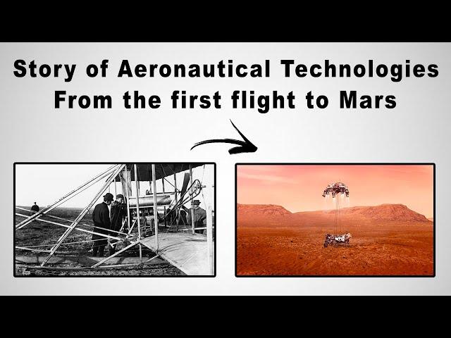 The Crazy Story of Aeronautical Technologies ! (from the first flight to mars)