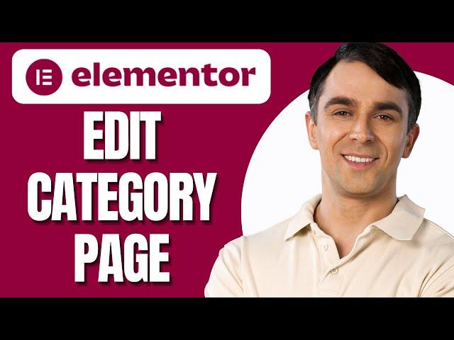 How to Edit Category Page in WordPress With Elementor (2024)