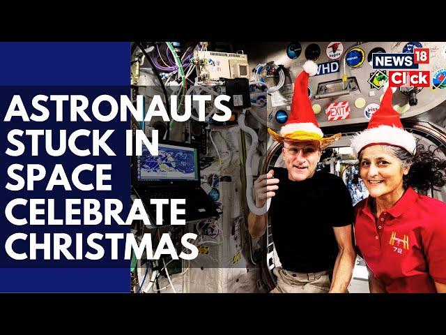 Stranded Astronaut Sunita Williams And Others Celebrate Christmas From ISS | NASA | Space | N18G