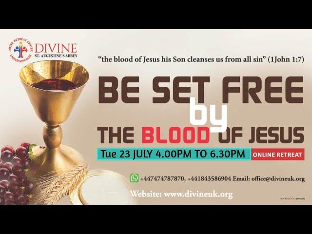 (LIVE) Be set free by the Blood of Jesus (23 July 2024) Divine UK