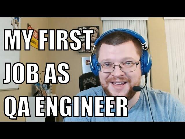 My first QA Engineer job. What did I do as Quality Assurance Engineer?