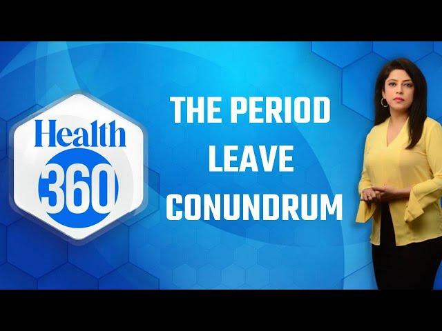 Should Women Be Allowed Period Leave? Menstruation Leaves Debate | Health 360 With Sneha Mordani