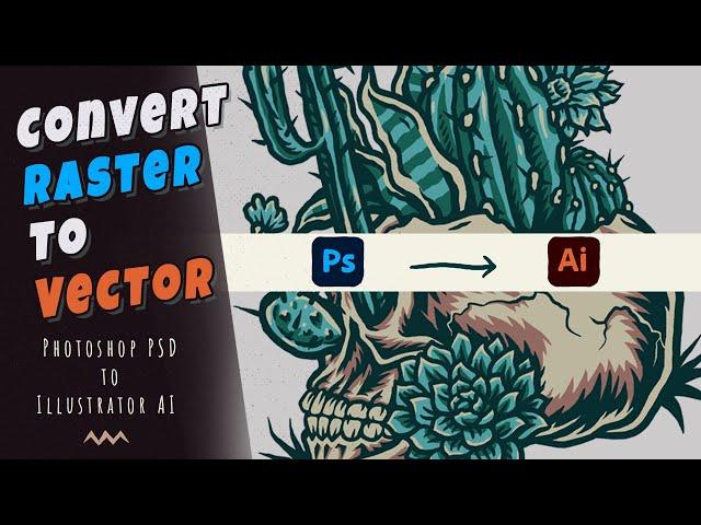 Convert Raster to Vector | Photoshop PSD to Illustrator AI | convert file photoshop ke illustrator