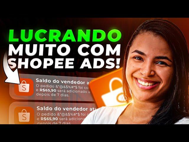 SHOPE ADS 2024: Como usar o Shopee Ads e LUCRAR na Shopee do Zero!