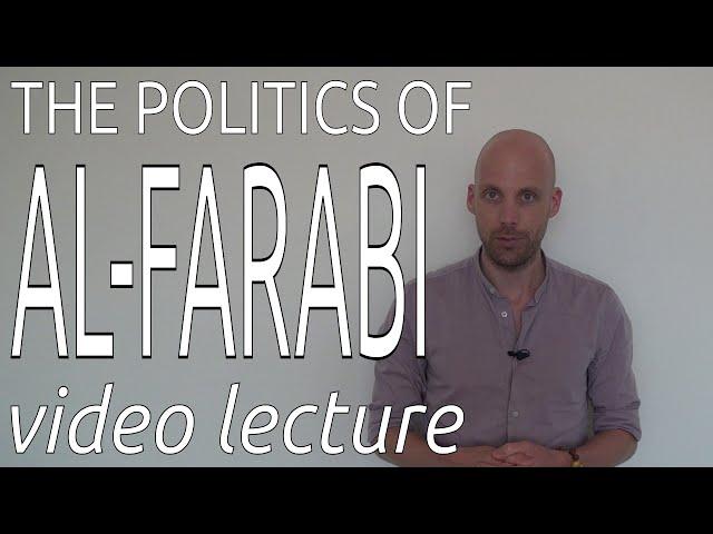 The Politics of Al-Farabi (video lecture)