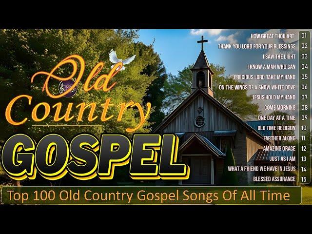 Old Country Gospel Songs The Best 2024 Collection With Lyrics - Inspirational Country Gospel Songs