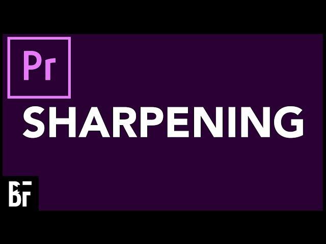 How to Sharpen Blurry Video in Premiere Pro