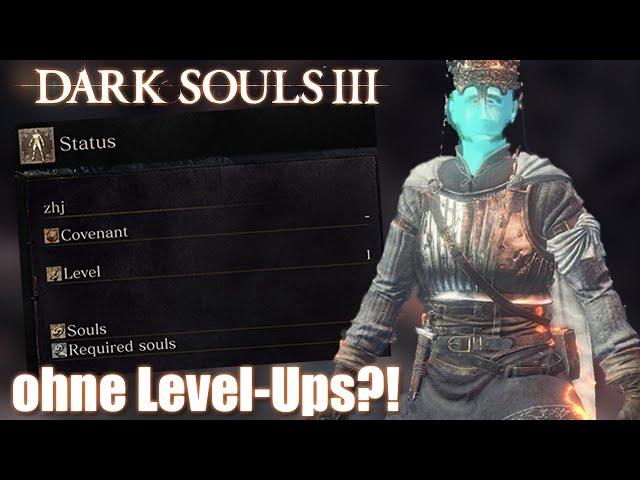 Kannst du Dark Souls 3 ohne Level-Ups durchspielen?!