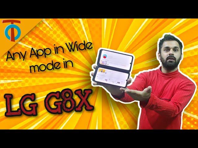 How to open any app in Wide Mode in LG G8X ...?