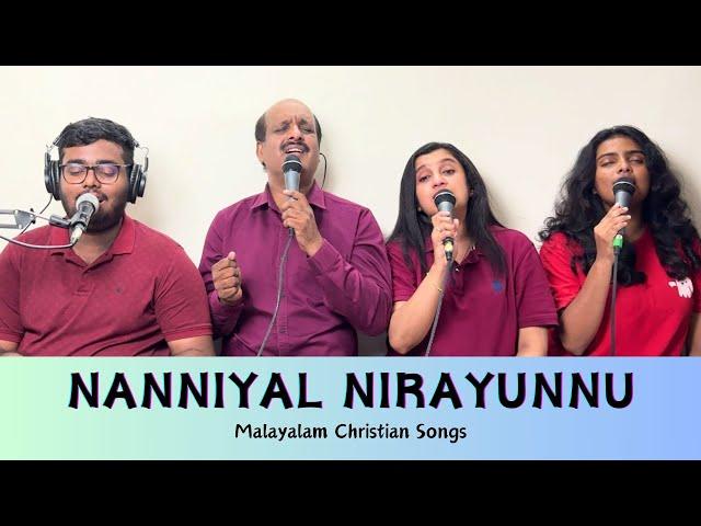 Nanniyal Nirayunnu (Cover) - Malayalam Christian Song