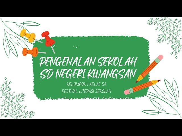 Pengenalan Sekolah SDN Kwangsan Kelompok 1