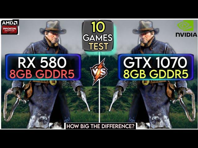 RX 580 vs GTX 1070 | Test In 10 Games | Which Is Best In 2023 ?