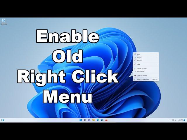 How To Show Old Right Click Menu (Context Menu) In Windows 11 | A Quick & Easy Guide